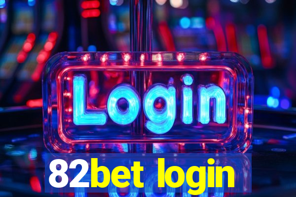 82bet login